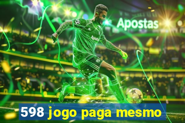 598 jogo paga mesmo
